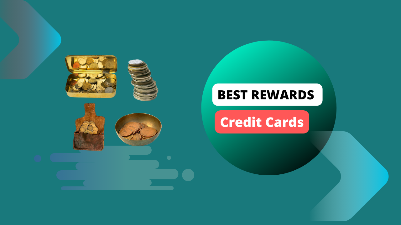 Unlocking the Rewards: Best Rewards Credit Cards